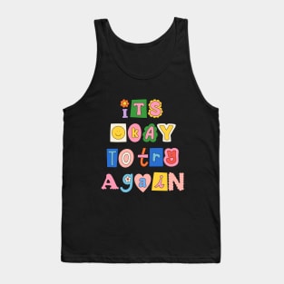 Its Okay To Try Again Tank Top